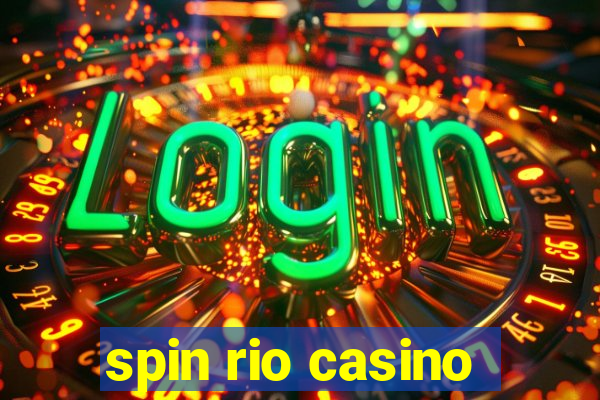 spin rio casino