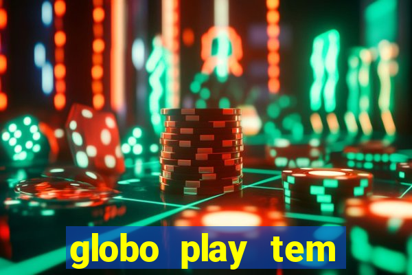 globo play tem jogos de futebol