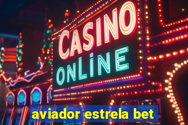 aviador estrela bet