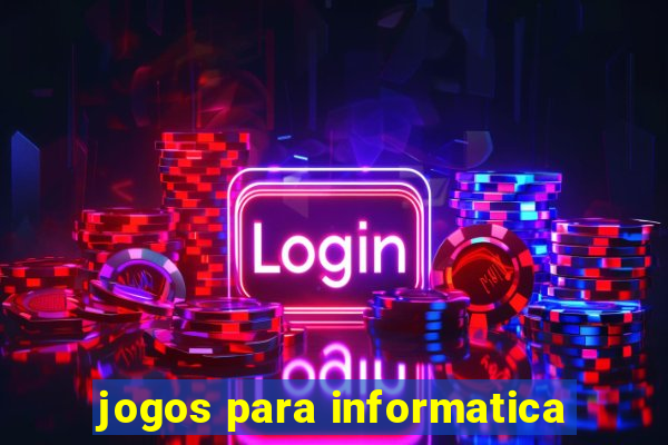 jogos para informatica