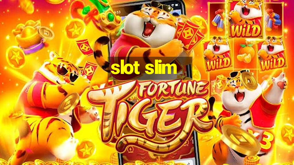 slot slim