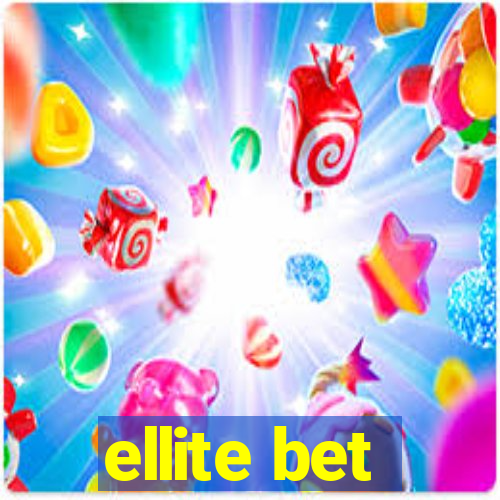 ellite bet