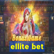 ellite bet