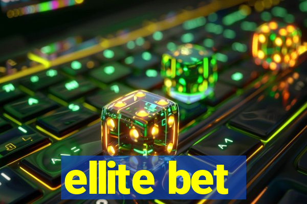 ellite bet