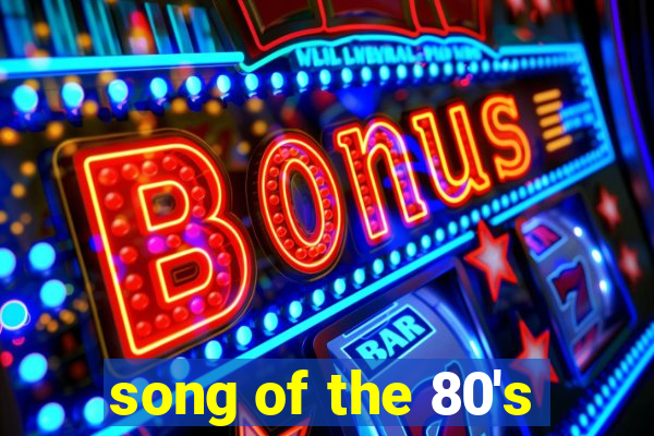 song of the 80's