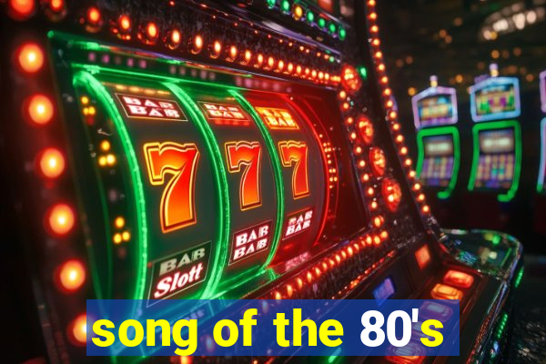 song of the 80's