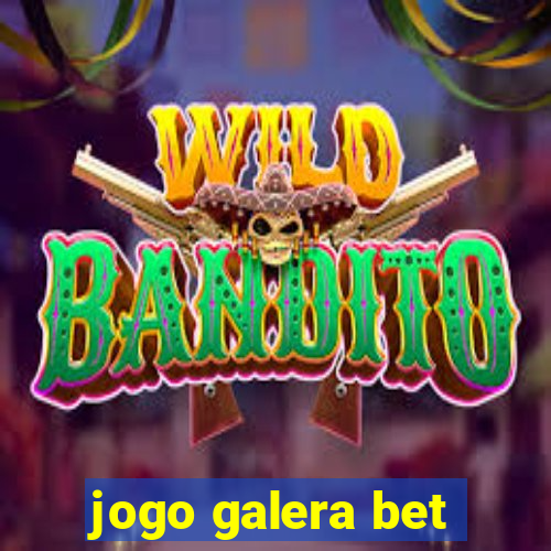 jogo galera bet