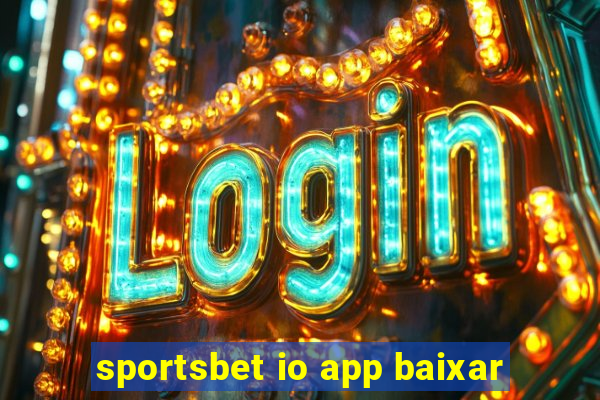 sportsbet io app baixar