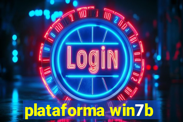 plataforma win7b