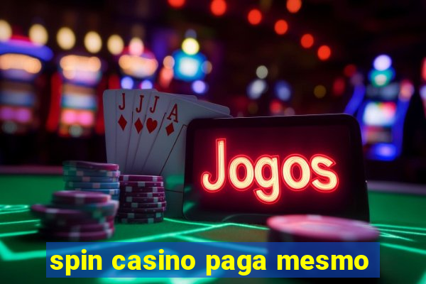 spin casino paga mesmo