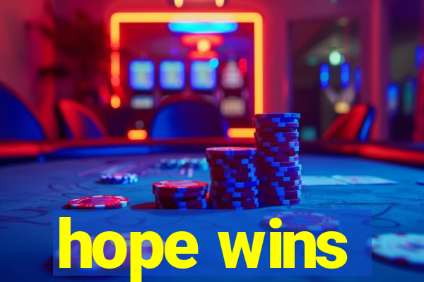 hope wins