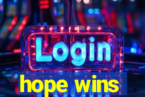 hope wins