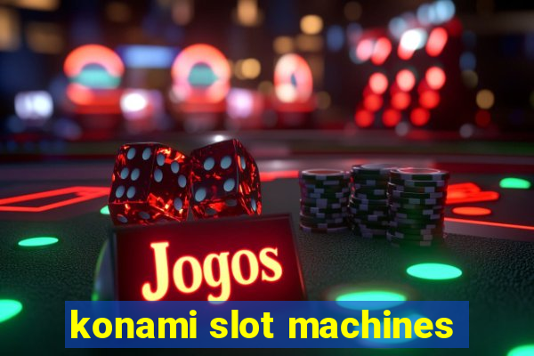 konami slot machines