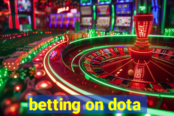 betting on dota