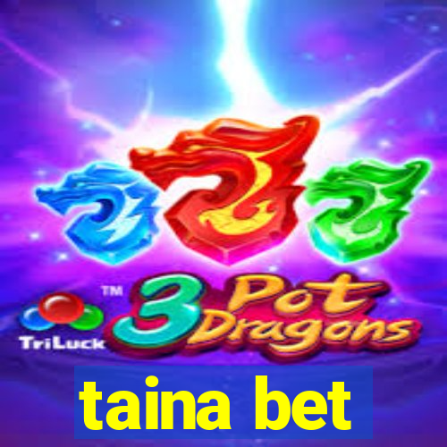 taina bet