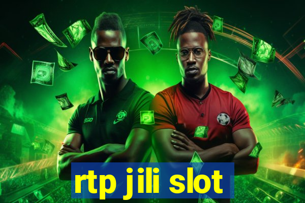 rtp jili slot