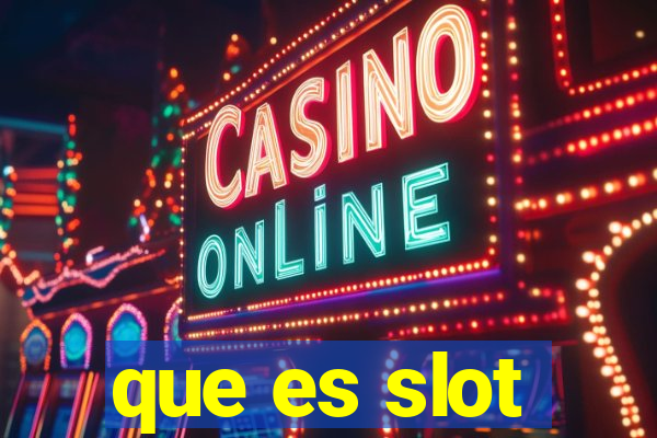 que es slot