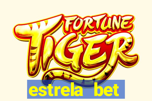 estrela bet primeiro deposito