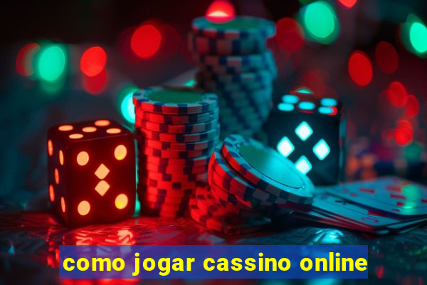 como jogar cassino online