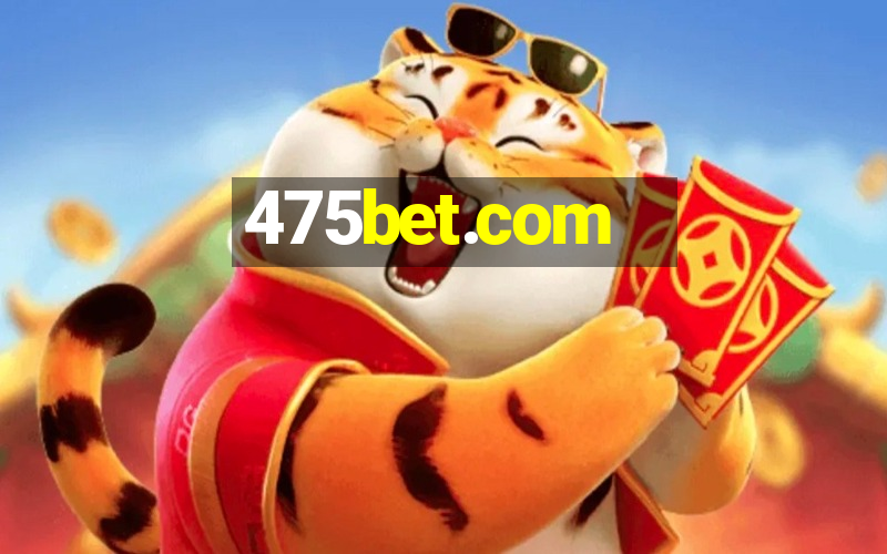 475bet.com