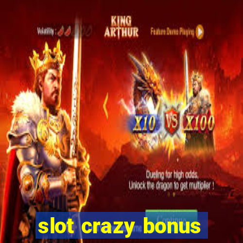 slot crazy bonus