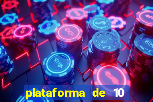 plataforma de 10 reais cassino