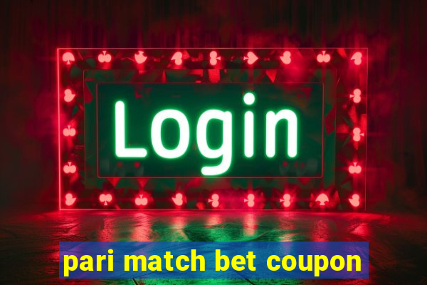 pari match bet coupon