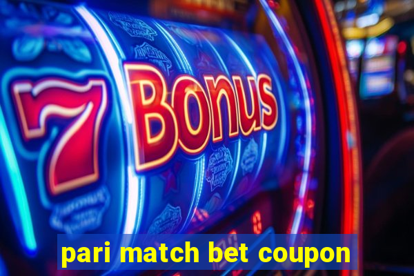 pari match bet coupon