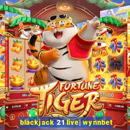 blackjack 21 live| wynnbet