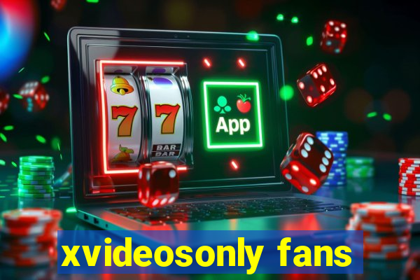 xvideosonly fans