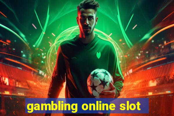 gambling online slot