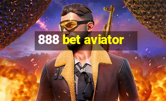 888 bet aviator