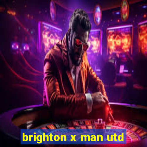 brighton x man utd