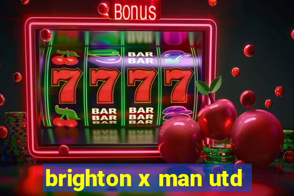 brighton x man utd