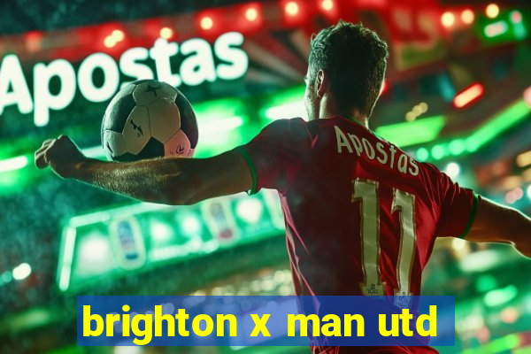 brighton x man utd