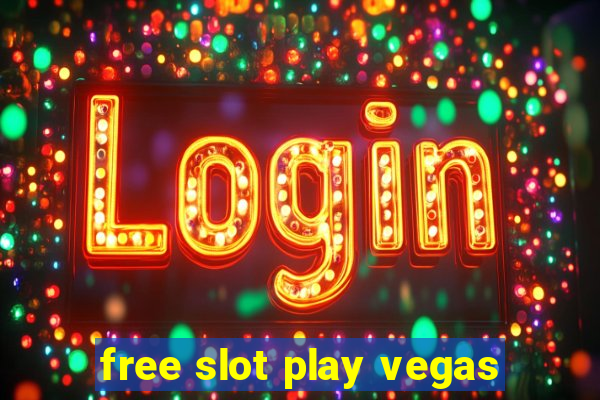 free slot play vegas