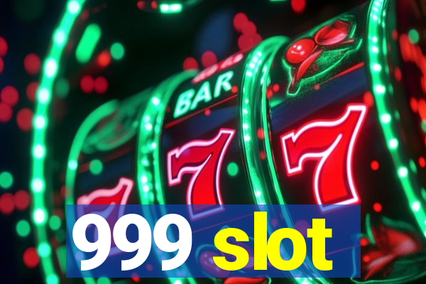 999 slot