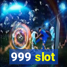 999 slot