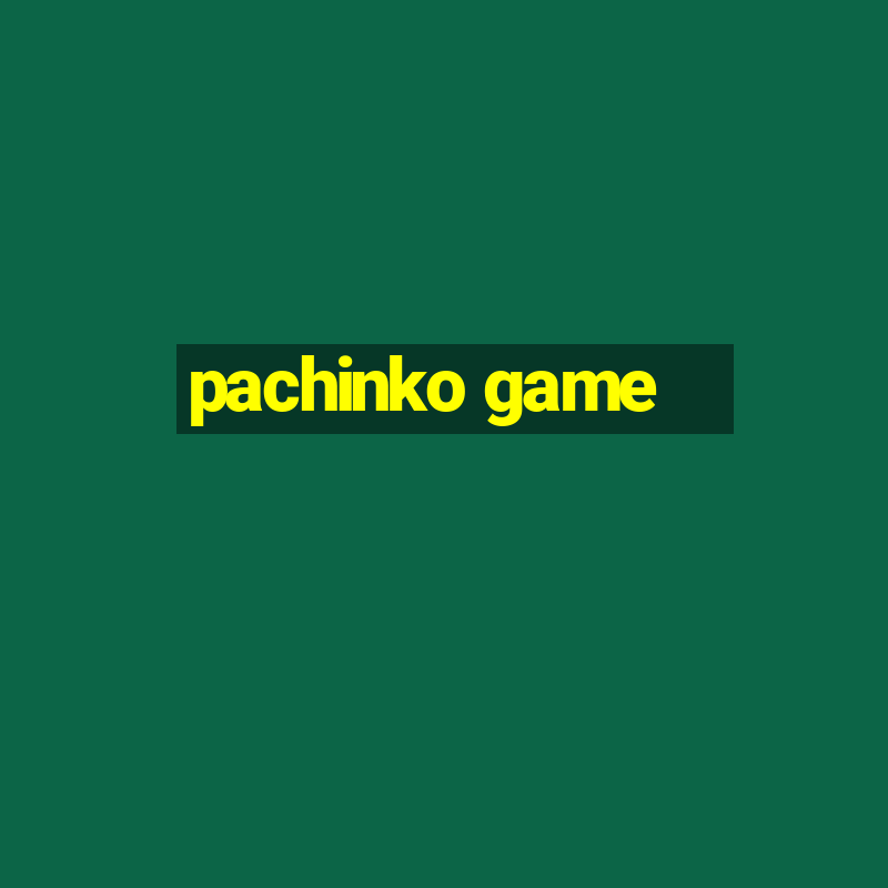 pachinko game