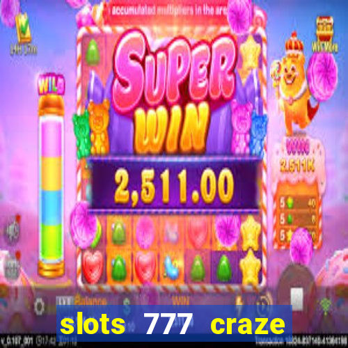 slots 777 craze big win