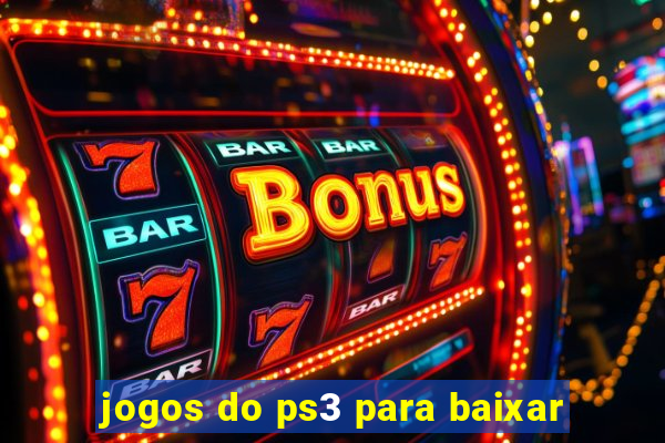 jogos do ps3 para baixar