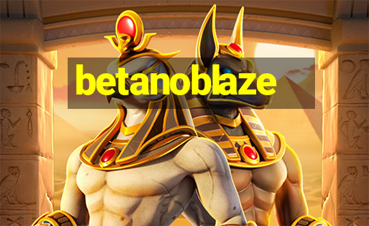 betanoblaze