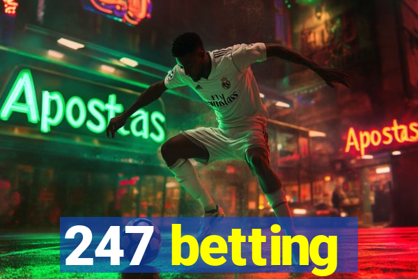 247 betting