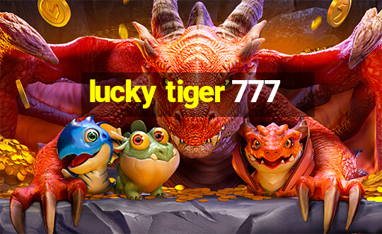 lucky tiger 777