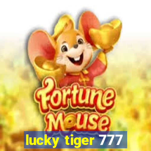 lucky tiger 777