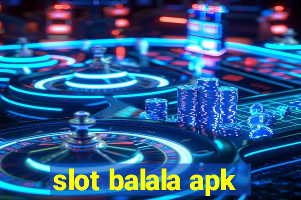 slot balala apk