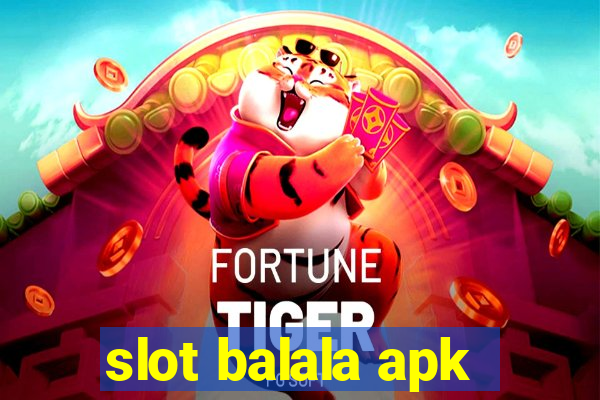 slot balala apk