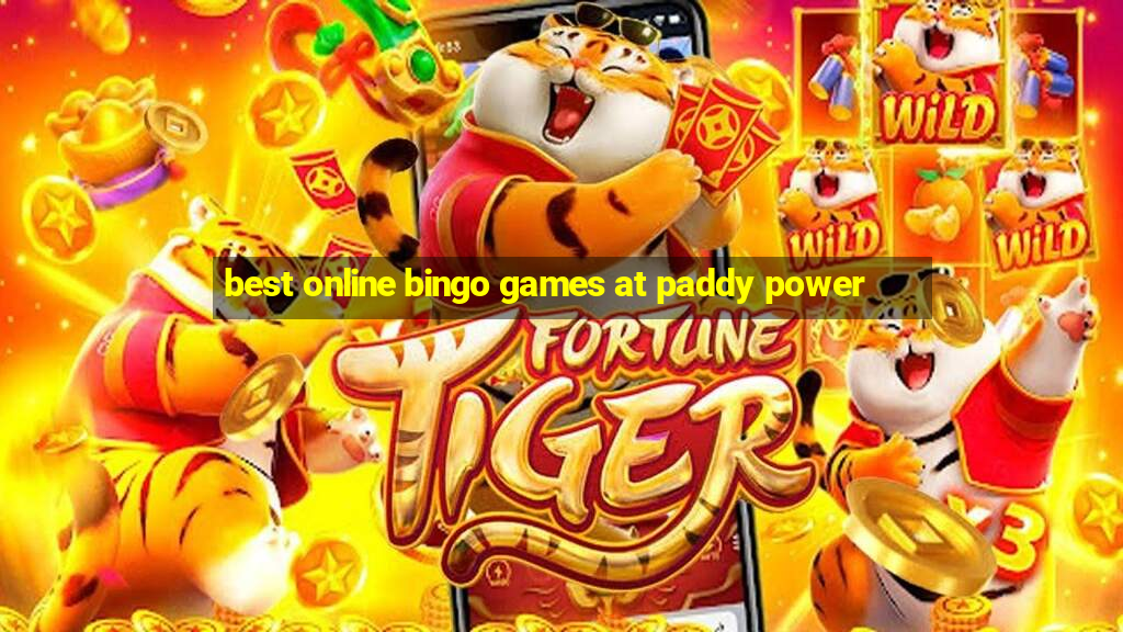 best online bingo games at paddy power