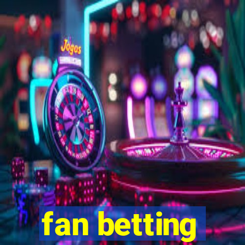 fan betting