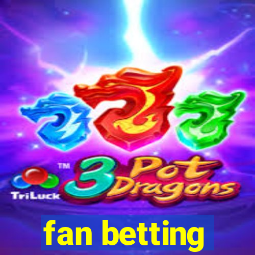 fan betting